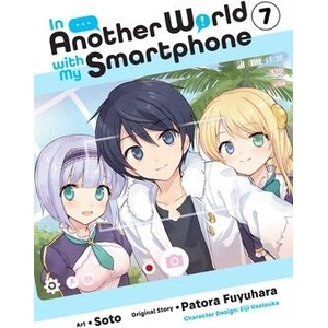 In Another World with My Smartphone, Vol. 7 (manga) | Soto (ISBN: 9781975321154)