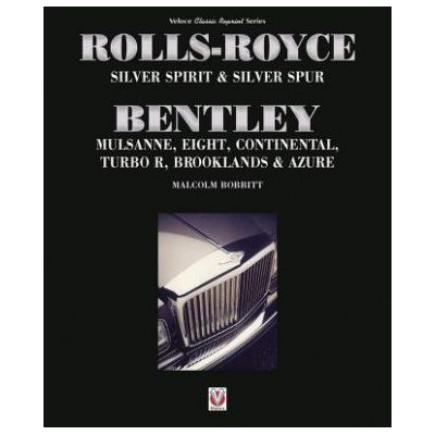 Rolls-Royce Silver Spirit & Silver Spur, Bentley Mulsanne, Eight, Continental, Brooklands & Azure | Malcolm Bobbitt