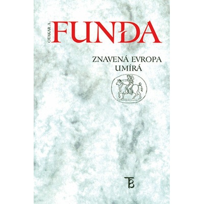 Znavená Evropa umírá