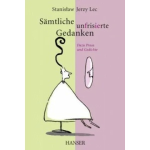 Sämtliche unfrisierte Gedanken | Stanislaw J. Lec, Karl Dedecius (2014)