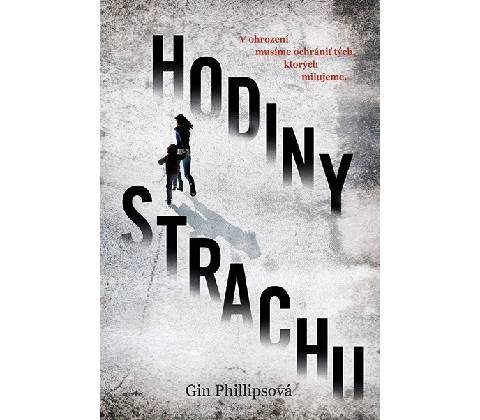 Hodiny strachu - Gin Phillipsová