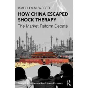 How China Escaped Shock Therapy | Isabella M. Weber (ISBN: 9781032008493)
