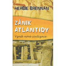 Zánik Atlantidy - Vznik nové civilizace - Herbie Brennan