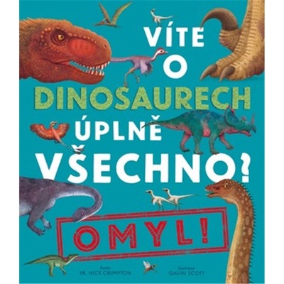 Víte o dinosaurech úplně všechno? Omyl!