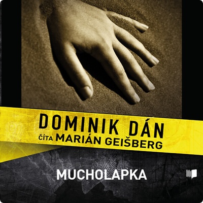 Mucholapka - Dominik Dán - Číta Marián Geišberg