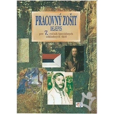 Pracovný zošit k dejepisu pre 7. ročník ŠZŠ