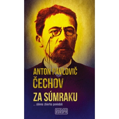 Anton Pavlovič Čechov Za súmraku