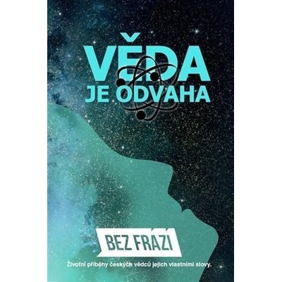 Věda je odvaha