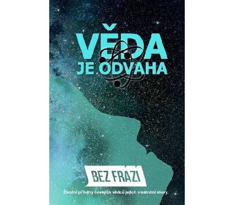 Věda je odvaha