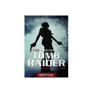 Making of Tomb Raider (ISBN: 9781399002059)