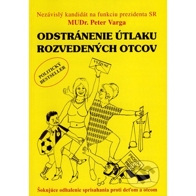 Odstránenie útlaku rozvedených otcov - Peter Varga