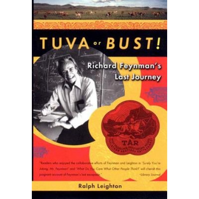 Tuva or Bust!: Richard Feynman´s Last Journey - R. Leighton