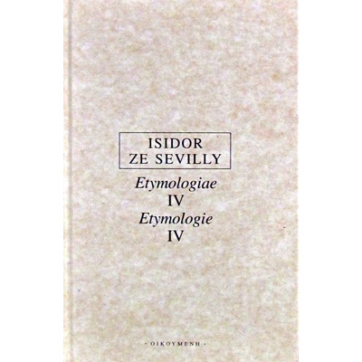 Etymologie IV - Sevilly Isidor ze