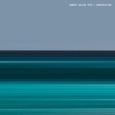 Robert Balzar Trio - Conversation - LP
