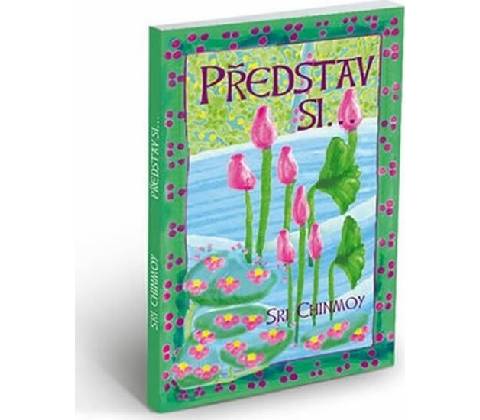 Představ si...