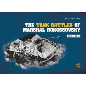 Tank Battles of Marshal Rokossovsky | Kamen Nevenkin (ISBN: 9786155583667)