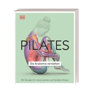 Pilates - Die Anatomie verstehen | Anke Wellner-Kempf (2022)