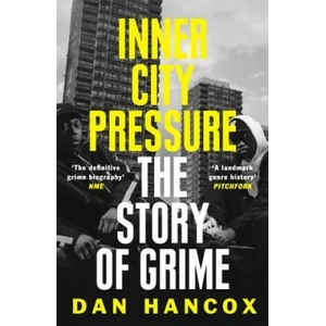 Inner City Pressure | Dan Hancox (ISBN: 9780008257163)