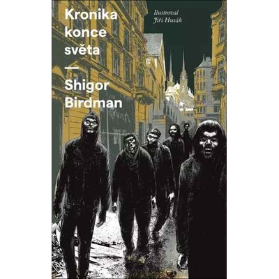 Kronika konce světa - Shigor Birdman