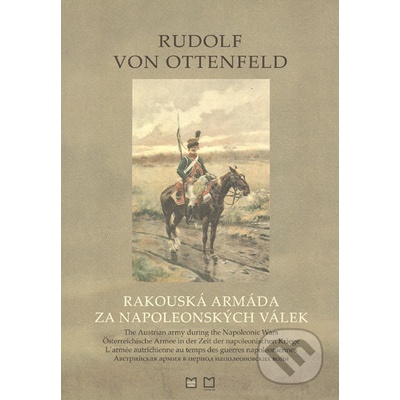 Rakouská armáda za napoleonských válek - Rudolf von Ottenfeld