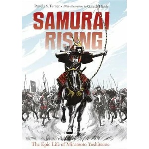 Samurai Rising | Pamela S. Turner, Gareth Hinds (ISBN: 9781580895859)