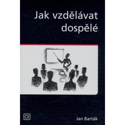 Jak vzdělávat dospělé - Jan Barták