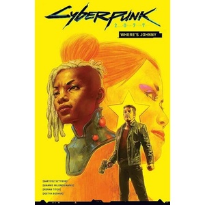 Cyberpunk 2077: Where's Johnny (ISBN: 9781506726250)