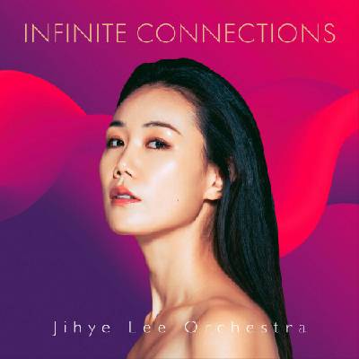 Jihyee Lee Orchestra Infinite Connections 1 CD