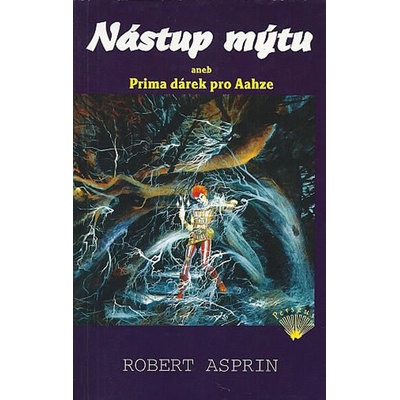Nástup mýtu aneb Prima dárek pro Aahze Robert Asprin