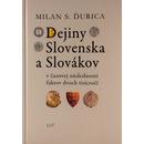 Dejiny Slovenska a Slovákov 6. vydanie - Milan S. Ďurica