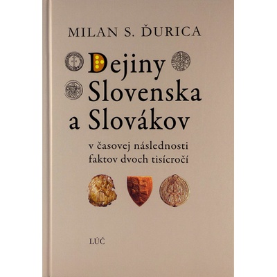 Dejiny Slovenska a Slovákov 6. vydanie - Milan S. Ďurica