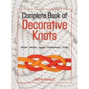 Complete Book of Decorative Knots | Geoffrey Budworth (ISBN: 9781558217911)