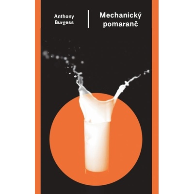 Mechanický pomaranč - Burgess Anthony