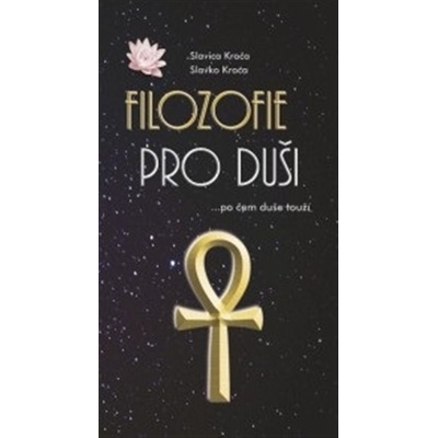 Filozofie pro duši - Slavica Kroča, Slavko Kroča