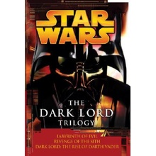 The Dark Lord Trilogy: Star Wars Legends: Labyrinth of Evil Revenge of the Sith Dark Lord: The Rise of Darth Vader Luceno JamesPaperback