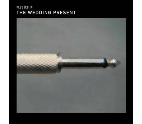 The Wedding Present - PLUGGED IN CD