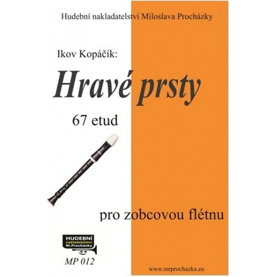 Hravé prsty 67 etud pro zobcovou flétnu Ikov Kopáčik – Zboží Mobilmania