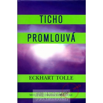 Ticho promlouvá - Eckhart Tolle