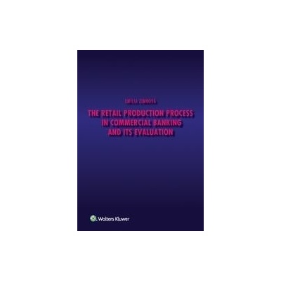 The Retail Production Process in Commercial Banking and its Evaluation