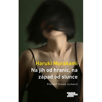 Na jih od hranic, na západ od slunce