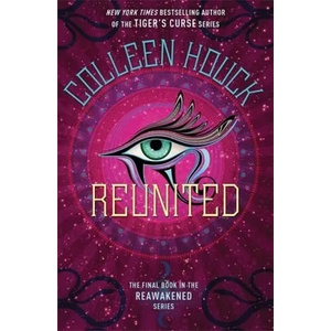 Reunited | Colleen Houck (ISBN: 9781473693630)