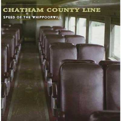CHATHAM COUNTY LINE: SPEED OF THE WHIPPOORWILL CD