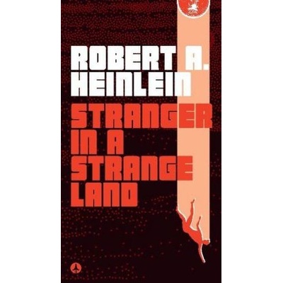 Stranger in a Strange Land - Heinlein, Robert A.