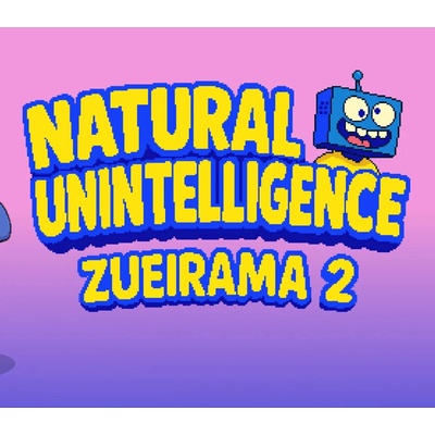 Natural Unintelligence: Zueirama 2
