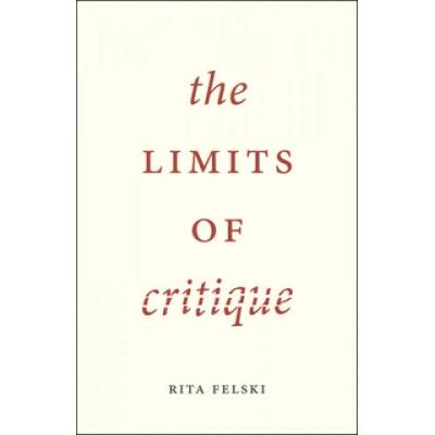 Limits of Critique - Felski Rita