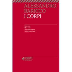 corpi: Emmaus-Mr Gwyn-Tre volte all'alba-La sposa giovane | Alessandro Baricco (2021)