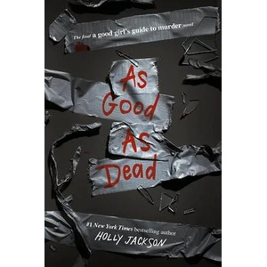 As Good as Dead: The Finale to a Good Girl's Guide to Murder (ISBN: 9780593379882)