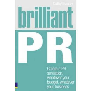 Brilliant PR | Cathy Bussey (ISBN: 9780273746584)