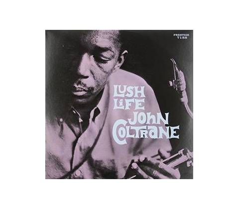 COLTRANE JOHN: LUSH LIFE LP