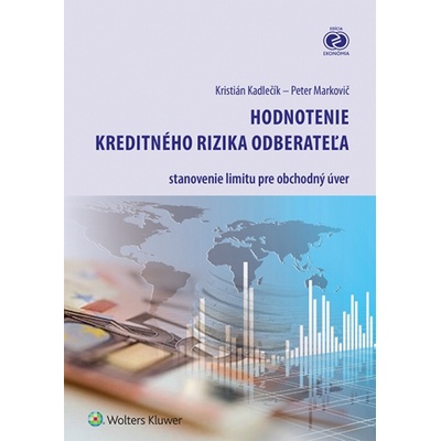 Kadlečík Kristián, Markovič Peter - Hodnotenie kreditného rizika odberateľa